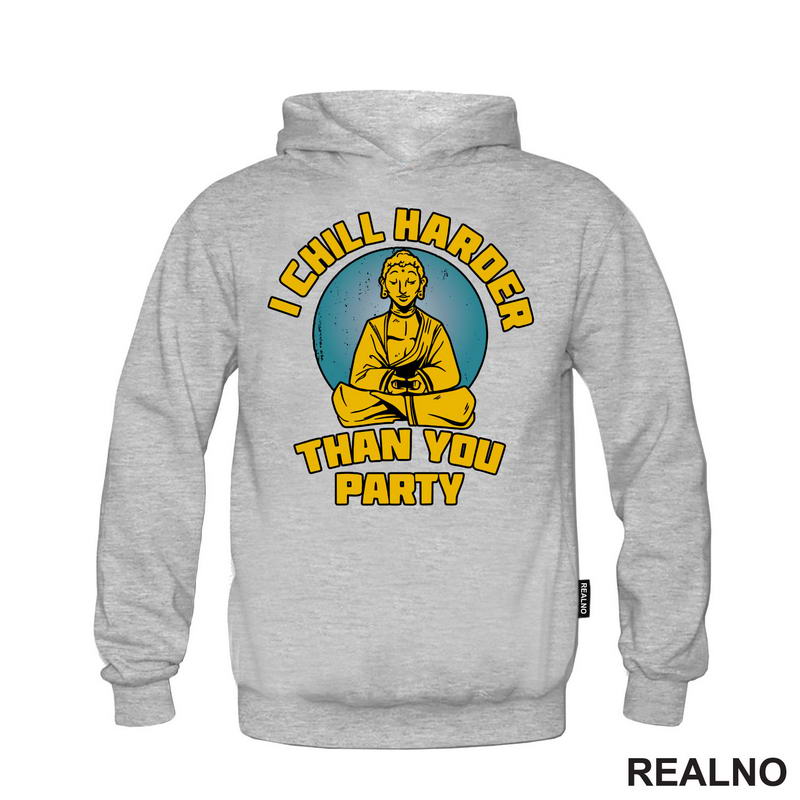 I Chill Harder Than You Party - Yoga