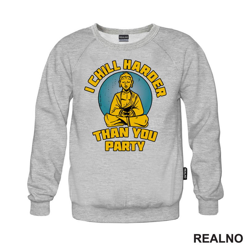 I Chill Harder Than You Party - Yoga
