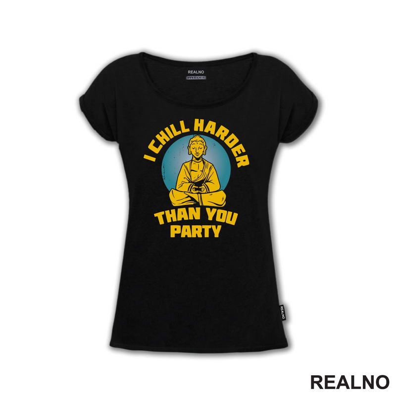 I Chill Harder Than You Party - Yoga