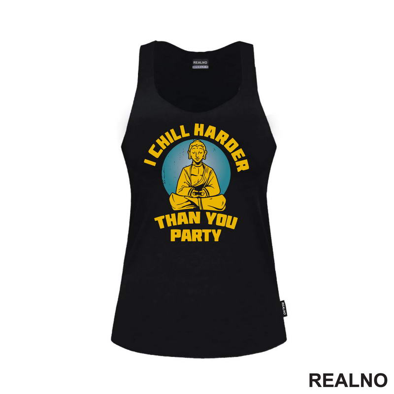 I Chill Harder Than You Party - Yoga
