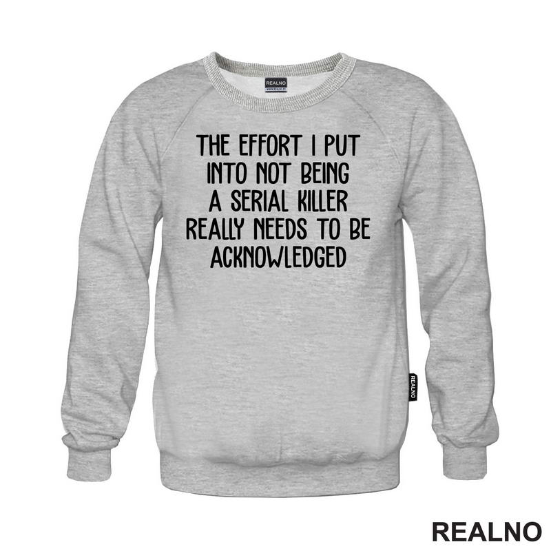 The Effort I Put Into Not Being A Serial Killer - Humor