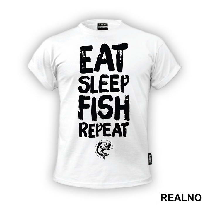 Eat Sleep Fish Repeat - Pecanje - Fishing