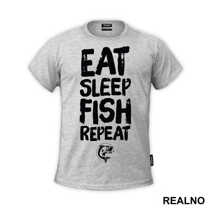 Eat Sleep Fish Repeat - Pecanje - Fishing