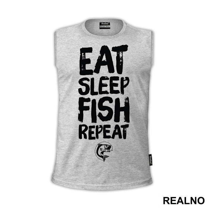 Eat Sleep Fish Repeat - Pecanje - Fishing