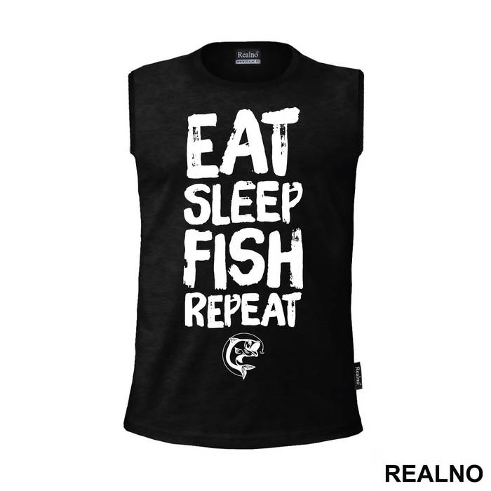 Eat Sleep Fish Repeat - Pecanje - Fishing