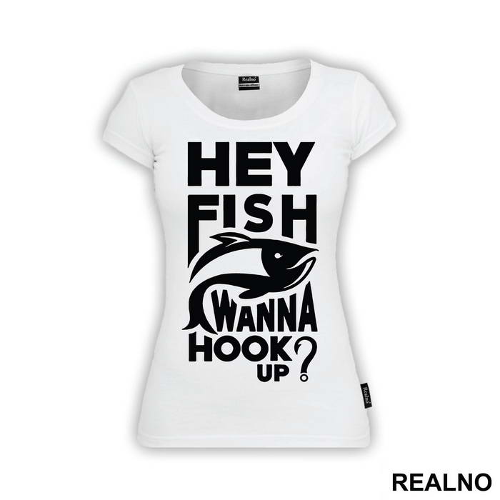 Hey Fish Wanna Hook Up - Pecanje - Fishing