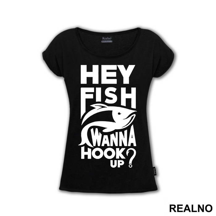 Hey Fish Wanna Hook Up - Pecanje - Fishing