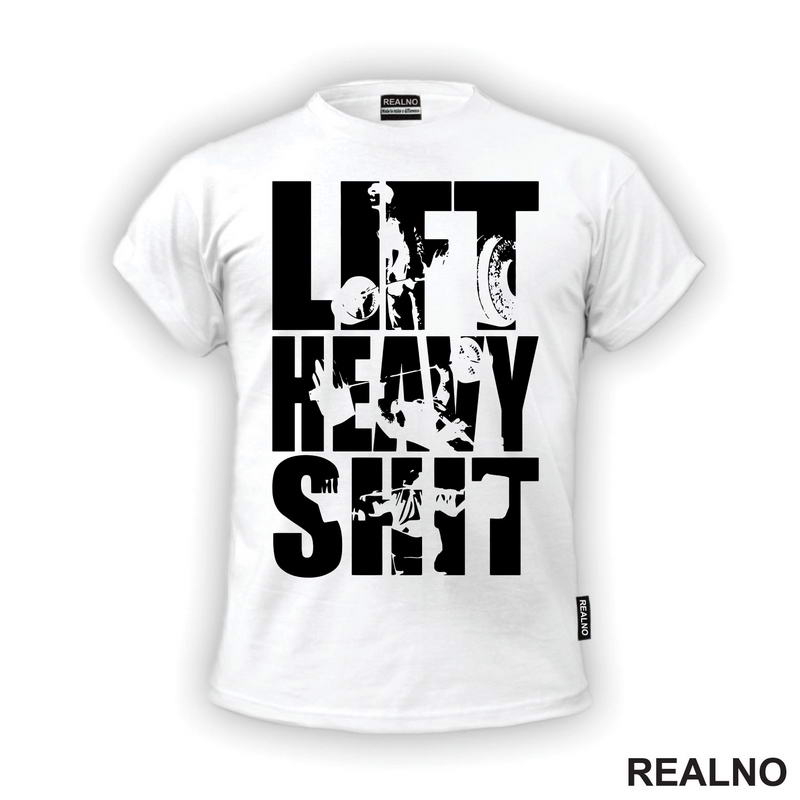 Lift Heavy Shit - Workout - Trening