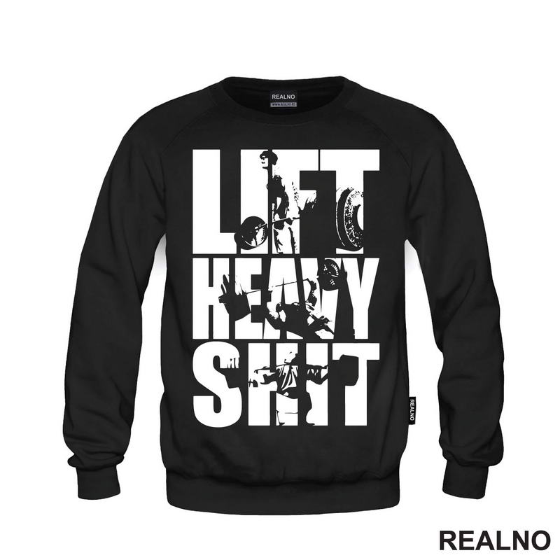 Lift Heavy Shit - Workout - Trening