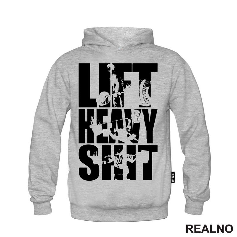 Lift Heavy Shit - Workout - Trening