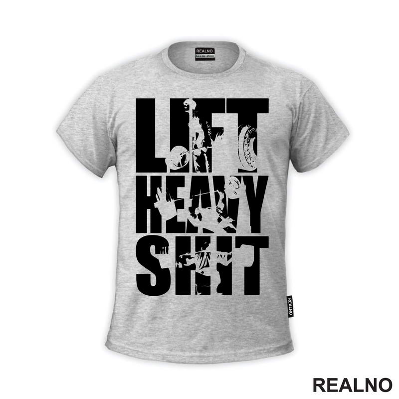 Lift Heavy Shit - Workout - Trening