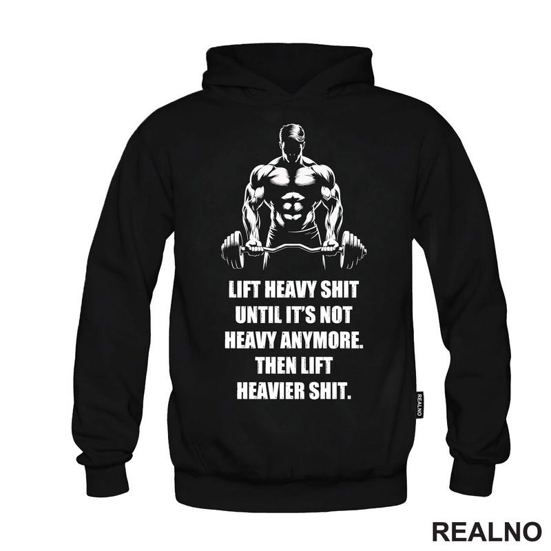 Lift Heavier Shit - Trening