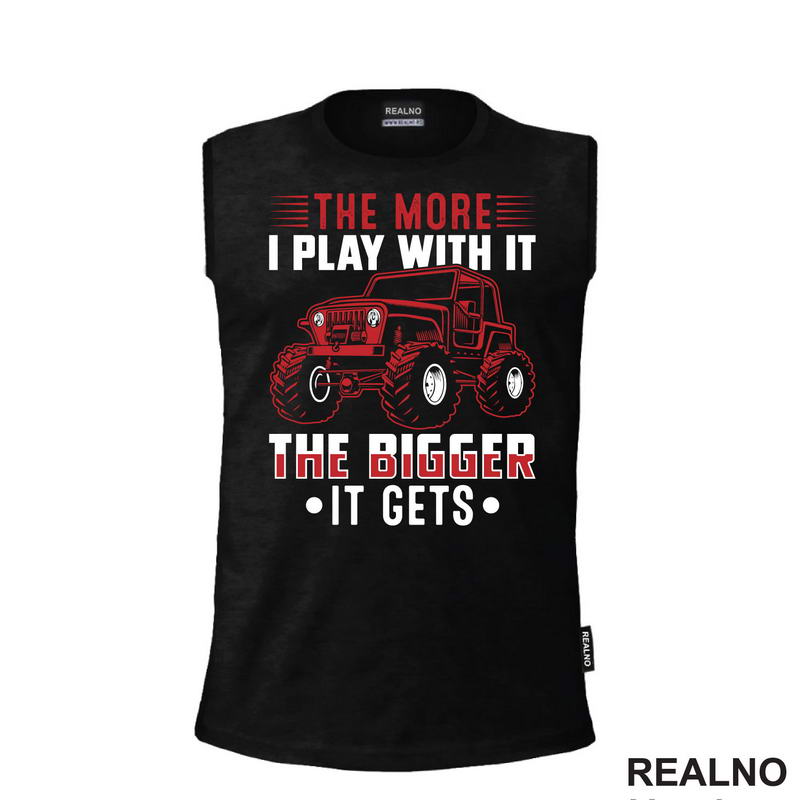 The More I Play With It. The Bigger It Gets - Red - Quad - Off Road