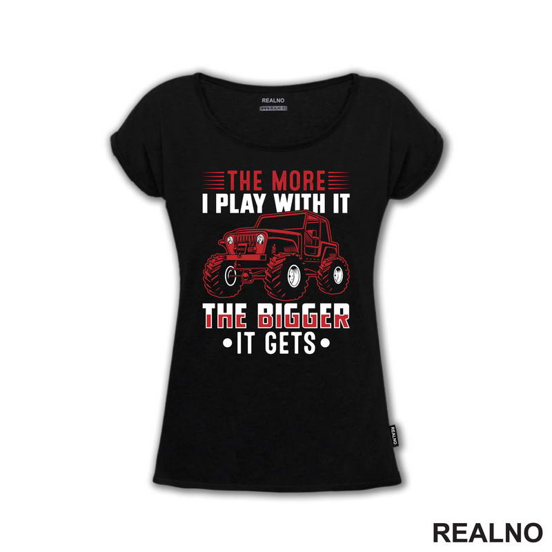 The More I Play With It. The Bigger It Gets - Red - Quad - Off Road