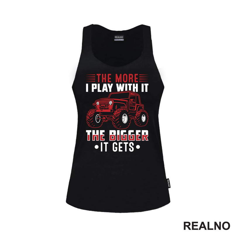 The More I Play With It. The Bigger It Gets - Red - Quad - Off Road