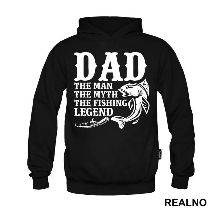 Dad The Man The Myth The Fishing Legend Fish And A Rod - Pecanje