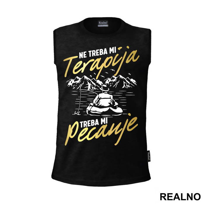 Ne Treba Mi Terapija Treba Mi Pecanje - Fishing