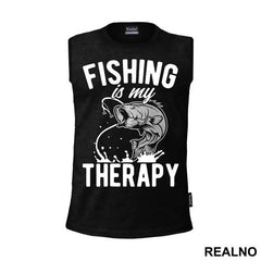Fishing Is My Therapy - Pecanje
