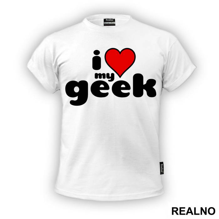 I Love - Geek - Majica