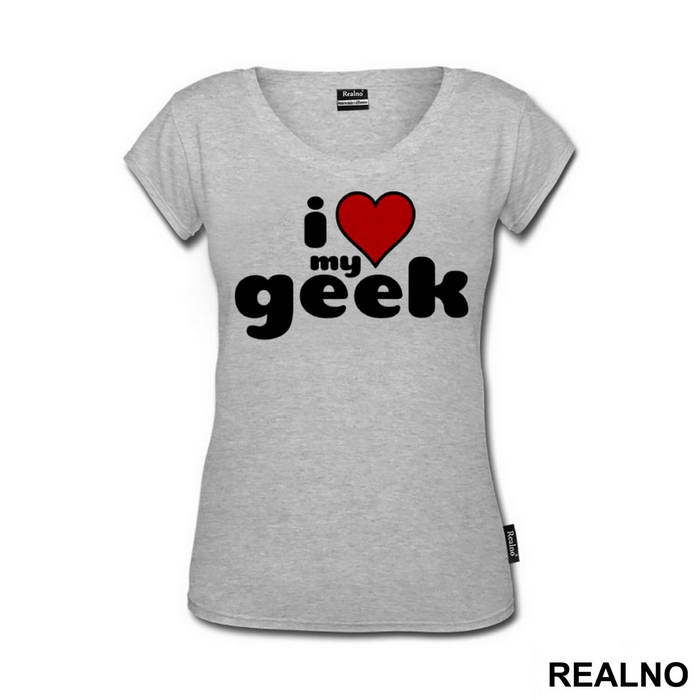 I Love - Geek - Majica