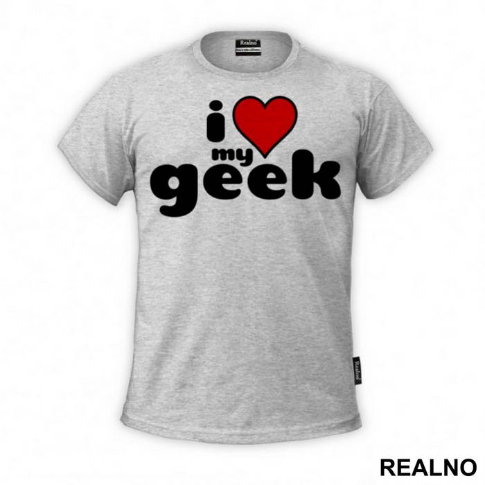 I Love - Geek - Majica