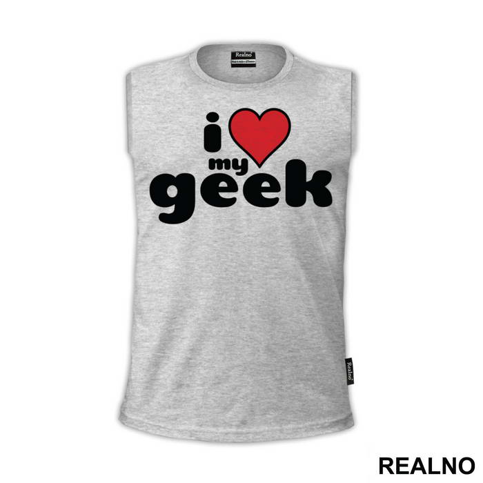 I Love - Geek - Majica