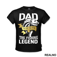 Dad The Man The Myth The Fishing Legend - Pecanje