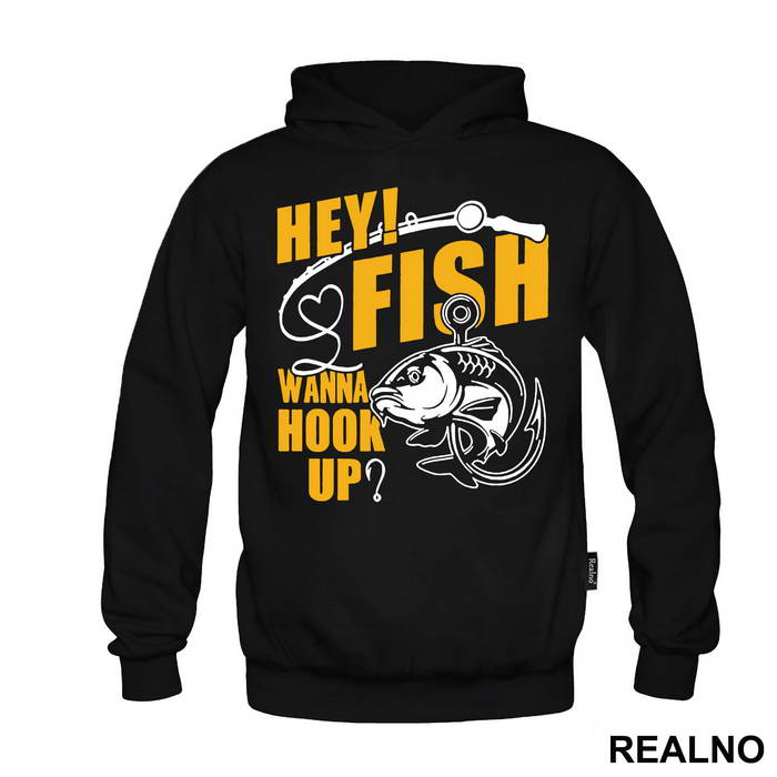 Hey Fish Wanna Hook Up Yellow Text - Pecanje - Fishing