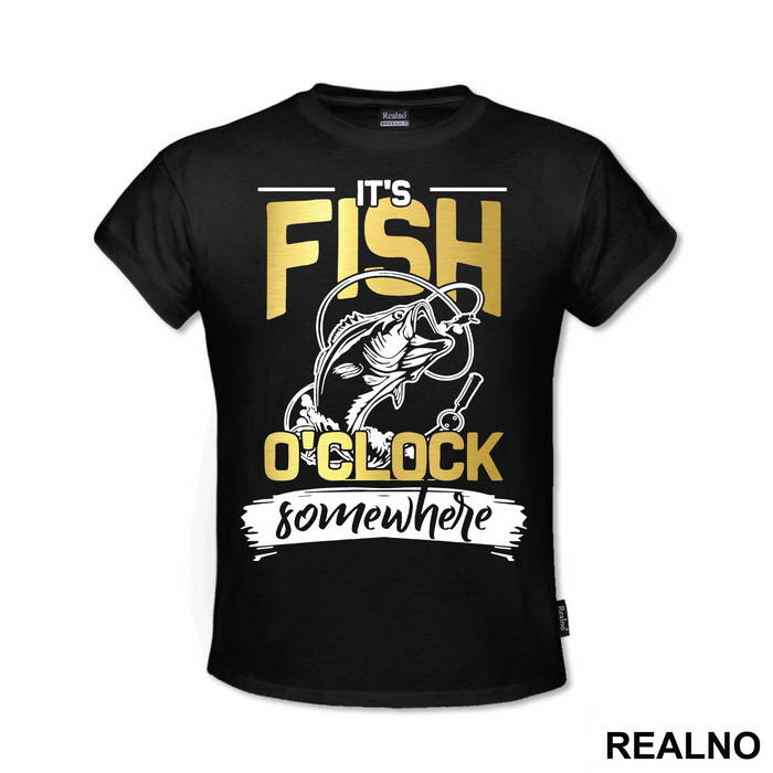 It's Fish O'clock Somewhere - Pecanje - Fishing