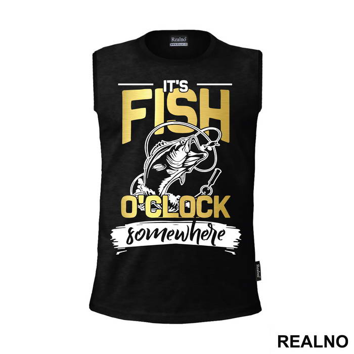 It's Fish O'clock Somewhere - Pecanje - Fishing