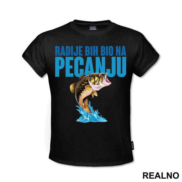 Radije Bi Bio Na Pecanju - Pecanje - Fishing