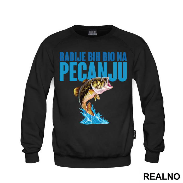 Radije Bi Bio Na Pecanju - Pecanje - Fishing