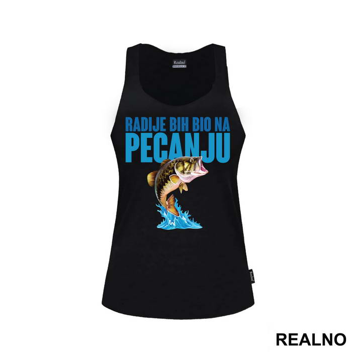 Radije Bi Bio Na Pecanju - Pecanje - Fishing