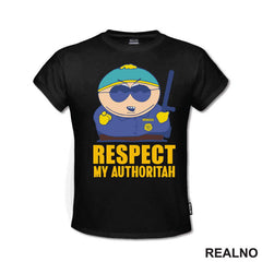 Respect My Authoritah - Cartman - South Park