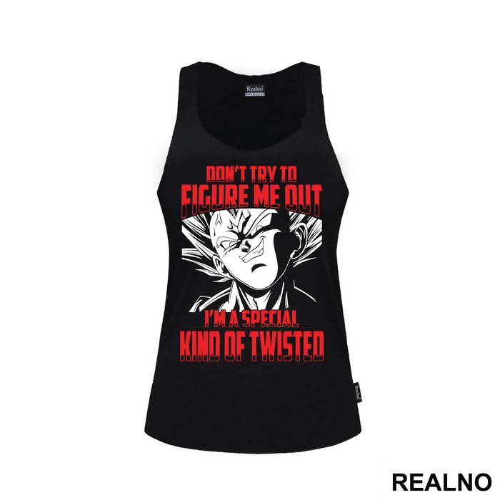 Don't Try To Figure Me Out I'm A Special Kind Of Twisted - Goku - Dragon Ball