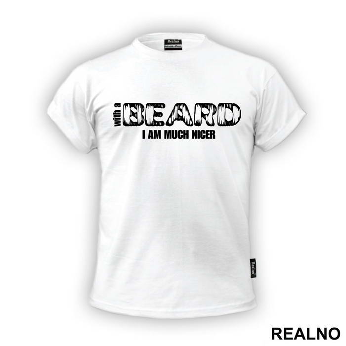 With A Beard I Am Much Nicer - Brada