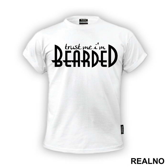 Trust Me I'm Bearded - Brada - Beard