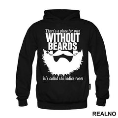 There's A Place For Men Without Beards It's Called The Ladies Room - Brada - Beard