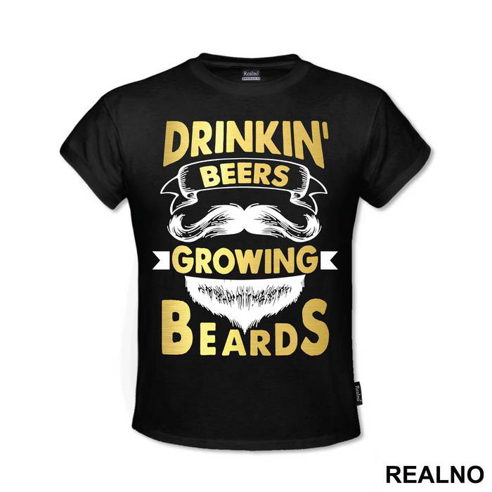 Drinkin' Beers Growing Beards - Brada