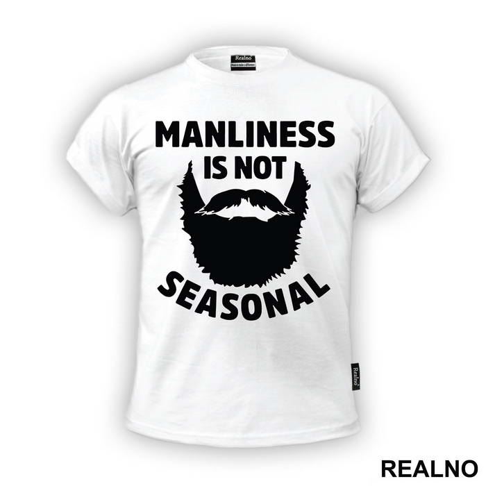 Manliness Is Not Seasonal - Brada - Beard