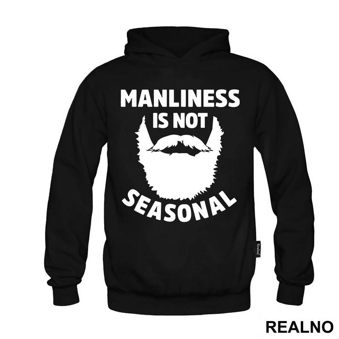 Manliness Is Not Seasonal - Brada - Beard