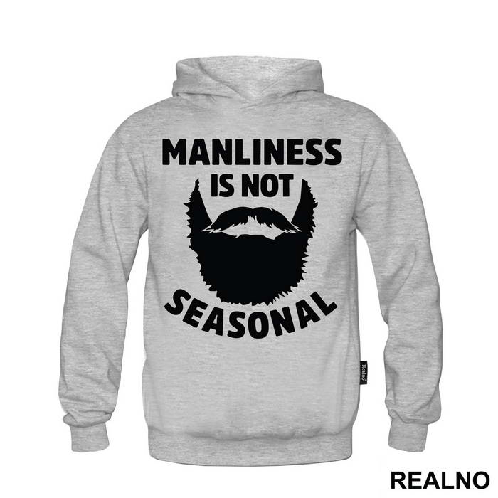 Manliness Is Not Seasonal - Brada - Beard