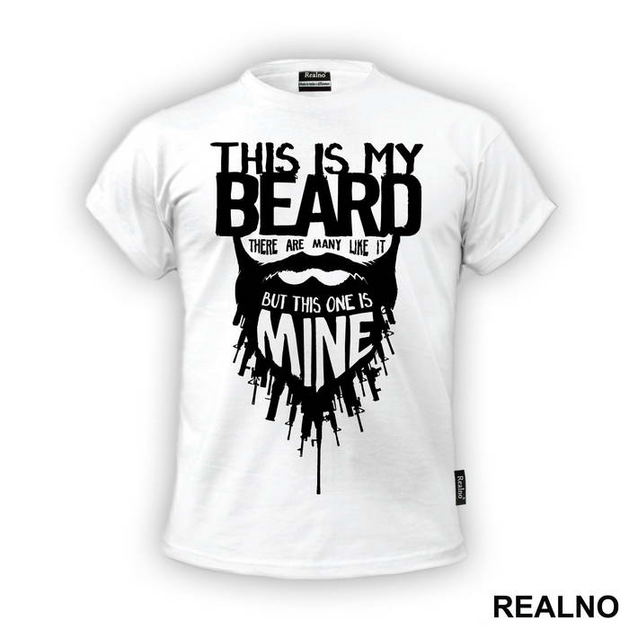 This Is My Beard There Are Many Like It But This One Is Mine - Brada