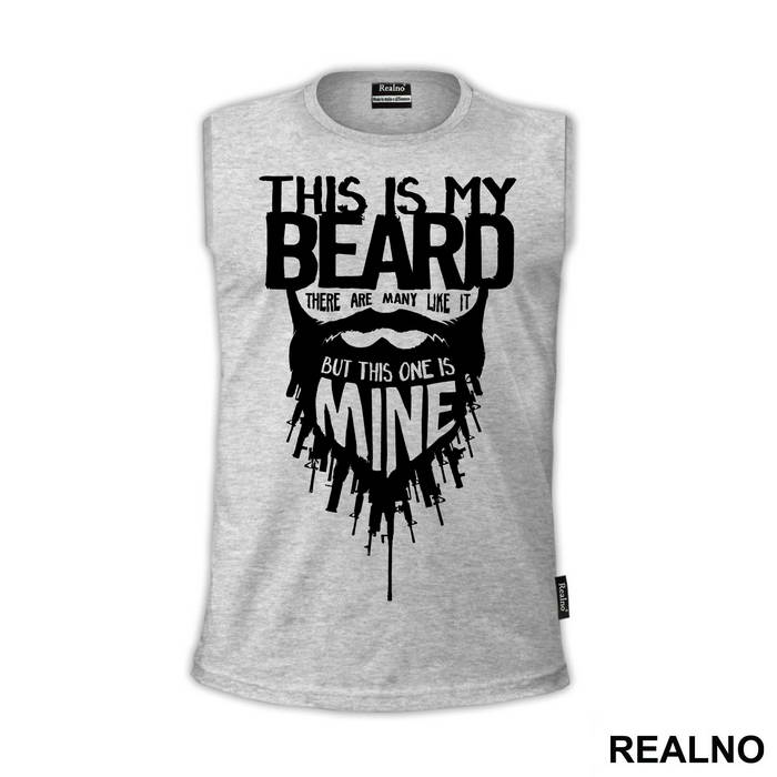 This Is My Beard There Are Many Like It But This One Is Mine - Brada
