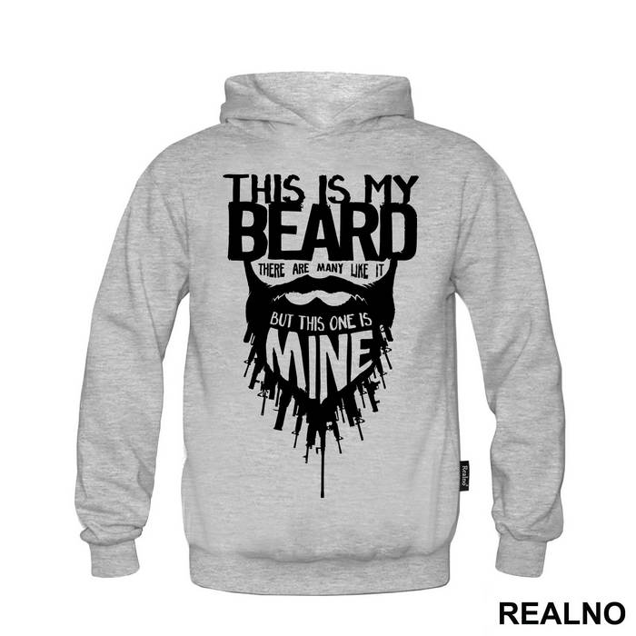 This Is My Beard There Are Many Like It But This One Is Mine - Brada