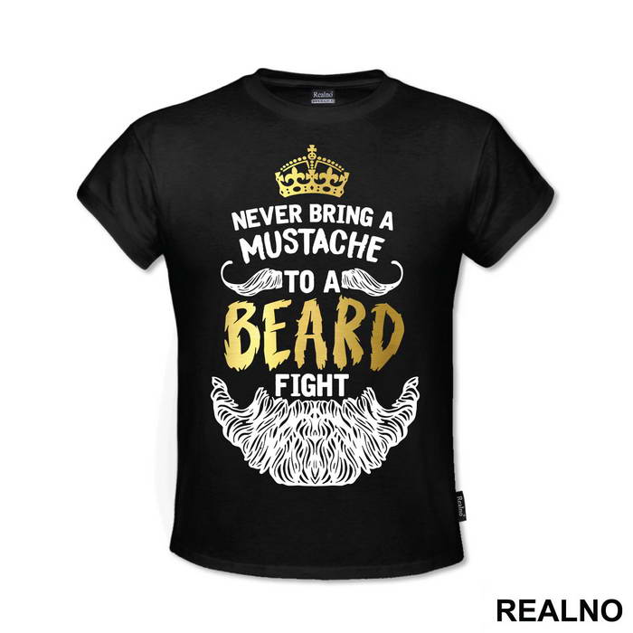 Never Bring A Moustache To A Beard Fight Gold Crown - Brada