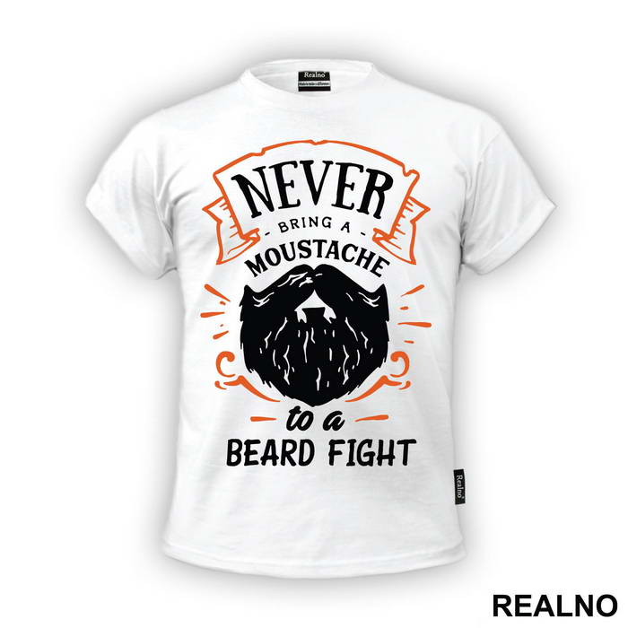 Never Bring A Moustache To A Beard Fight - Brada