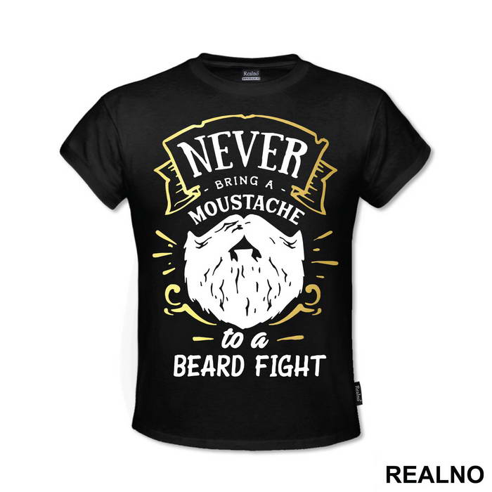 Never Bring A Moustache To A Beard Fight - Brada