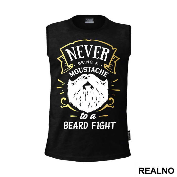 Never Bring A Moustache To A Beard Fight - Brada