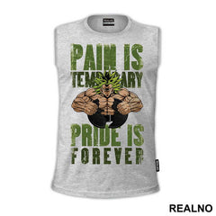 Pain Is Temperary Pride Is Forever - Goku - Dragon Ball